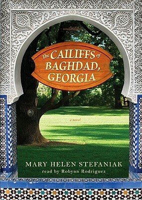 The Cailiffs of Baghdad, Georgia by Mary Helen Stefaniak