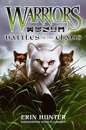 Warriors: Battle of the Clans by Erin Hunter, Erin Hunter