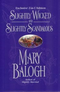 Slightly Wicked / Slightly Scandalous by Mary Balogh