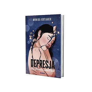 Depresja, czyli gdy każdy oddech boli by Monika Kotlarek