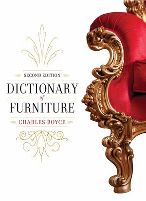 Dictionary of Furniture: Second Edition by Charles Boyce, Joseph T. Butler