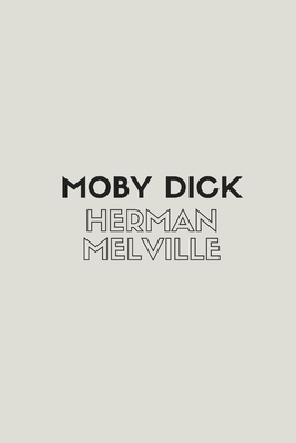 Moby Dick by Herman Melville by Herman Melville