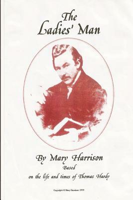 The Ladies' Man: The book of a play by Mary Harrison