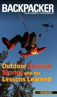 Backpacker Magazine's Outdoor Survival Stories and the Lessons Learned by Molly Absolon