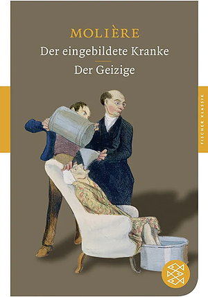 Der eingebildete Kranke / Der Geizige by Molière