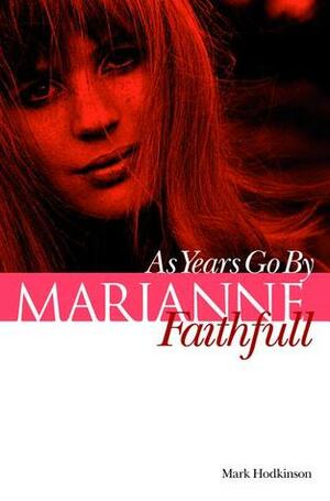 Marianne Faithfull by Mark Hodkinson