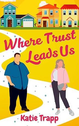 Where Trust Leads Us: A Sapphic Romance by Katie Trapp, Katie Trapp