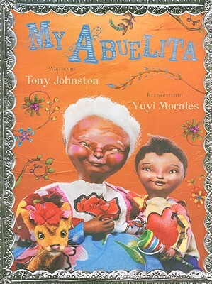 My Abuelita by Tony Johnston