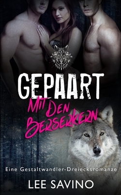 Gepaart Mit Den Berserkern by Lee Savino