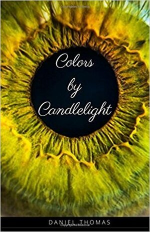 Colors by Candlelight by Daniel Thomas