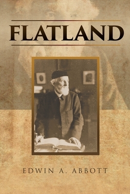 Flatland by Edwin A. Abbott