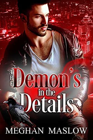 The Demon's in the Details by Meghan Maslow