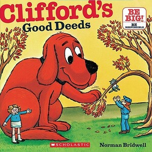 Clifford's Good Deeds by Norman Bridwell