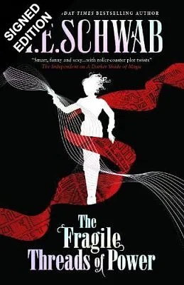 The Fragile Threads of Power by V.E. Schwab