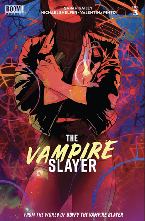 The Vampire Slayer #3 by Sarah Gailey, Michael Shelfer