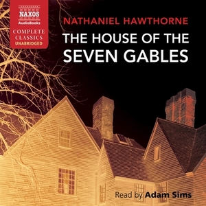 The House of the Seven Gables by Nathaniel Hawthorne