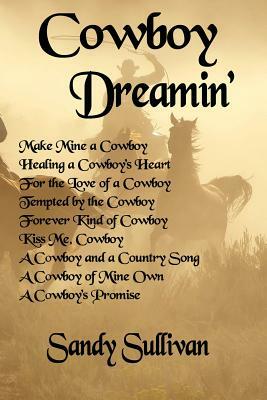 Cowboy Dreamin' by Sandy Sullivan