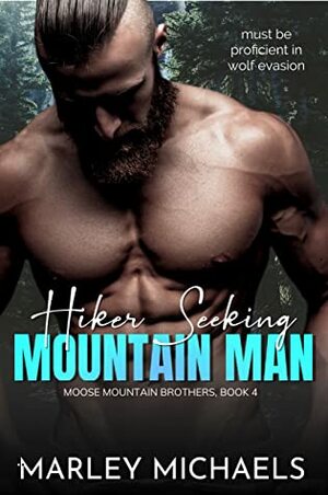 Hiker Seeking Mountain Man by Marley Michaels