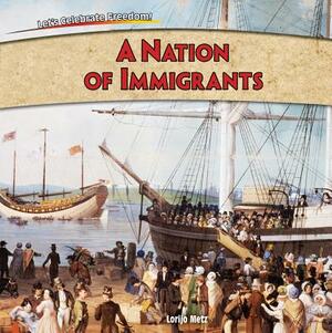 A Nation of Immigrants by Lorijo Metz