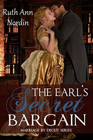 The Earl's Secret Bargain by Ruth Ann Nordin