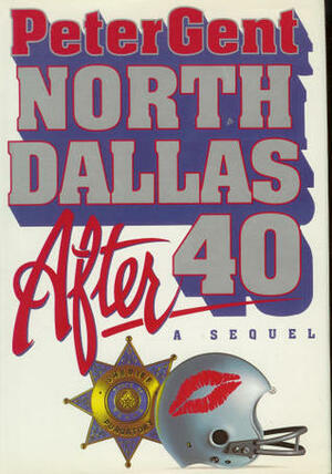 North Dallas After 40 by Peter Gent