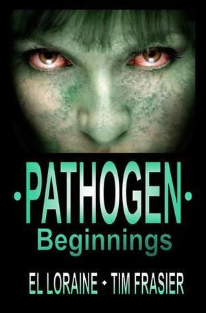 Pathogen Beginnings by Elizabeth Loraine