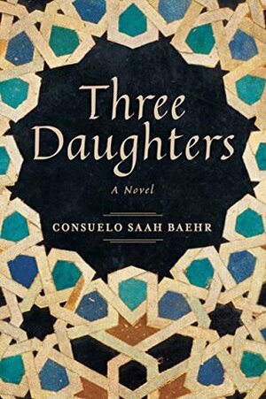 Three Daughters by Consuelo Saah Baehr