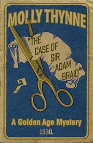 The Case of Sir Adam Braid by Molly Thynne