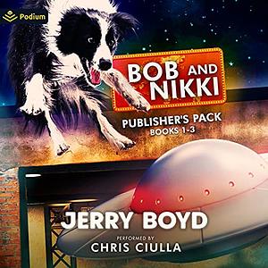 Bob and Nikki: Publisher's Pack 1 by Jerry Boyd