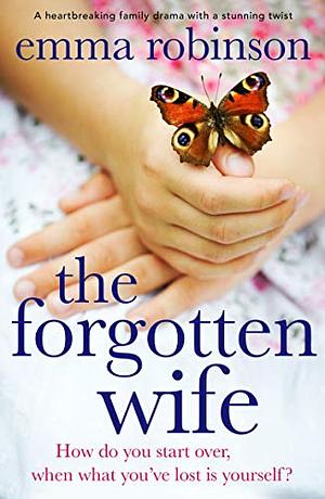 The Forgotten Wife by Emma Robinson