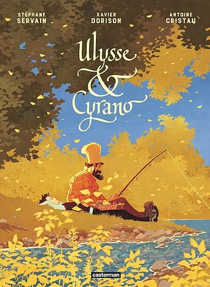 Ulysse & Cyrano by Servain, Xavier Dorison, Antoine Cristau, Antoine Cristau