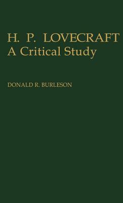 H. P. Lovecraft: A Critical Study by Donald R. Burleson