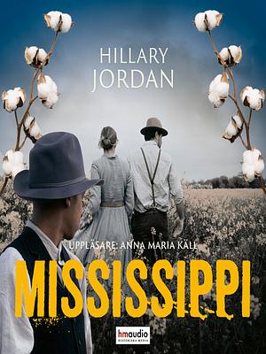 Mississippi  by Hillary Jordan