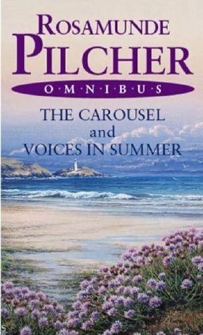 The Carousel / Voices In Summer by Rosamunde Pilcher
