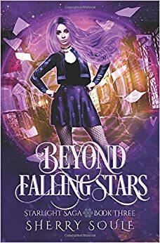 Beyond Falling Stars by Sherry J. Soule