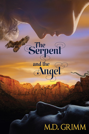 The Serpent and the Angel by M.D. Grimm