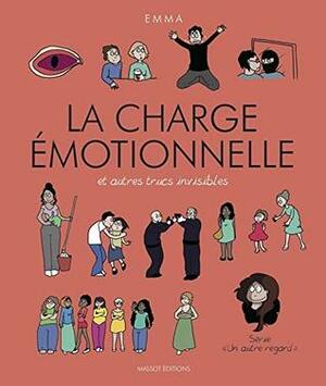 La charge émotionnelle et autres trucs invisibles by Emma