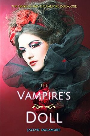 The Vampire's Doll by Jaclyn Dolamore