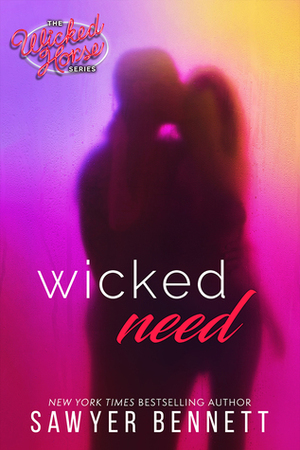 Wicked Need by Sawyer Bennett