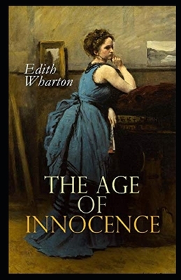 The Age of Innocence Illustrated by Edith Wharton