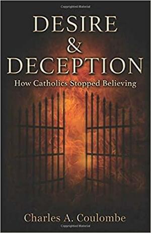 Desire & Deception by Charles A. Coulombe