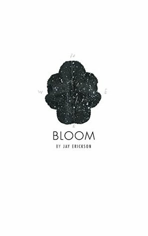 Bloom by Jay Erickson, Kate Diago, Amber Hares, Mary Moloney
