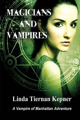 Magicians and Vampires: A Vampire of Manhattan Adventure, #4 by Linda Tiernan Kepner