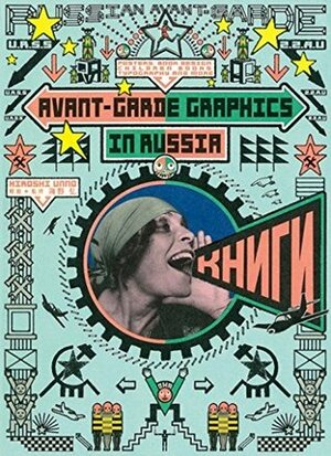 Avant-Garde Graphics in Russia by Hiroshi Unno
