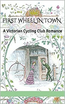 First Wheel in Town by Sarah A. Chrisman