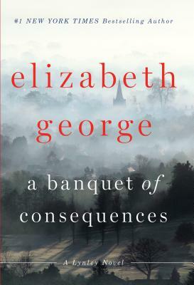 A Banquet of Consequences by Elizabeth George