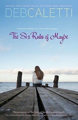 The Six Rules of Maybe by Deb Caletti