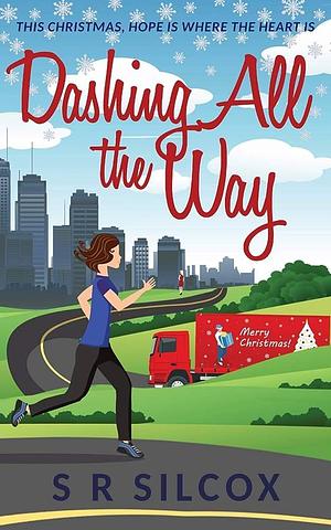 Dashing All the Way by S. R. Silcox
