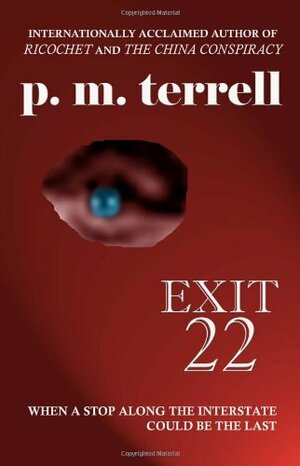 Exit 22 by P.M. Terrell