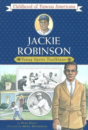 Jackie Robinson: Young Sports Trailblazer (Childhood of Famous Americans) by Herb Dunn